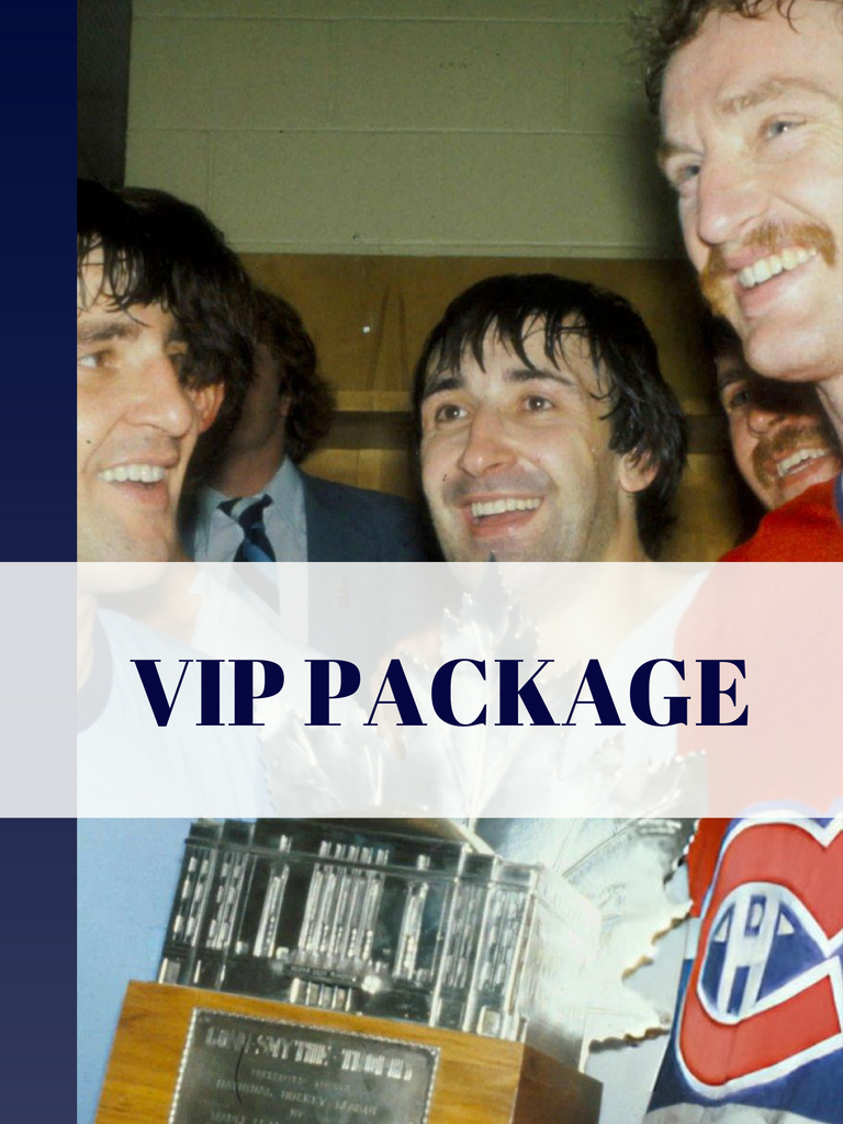 VIP PACKAGE - L. Robinson / S. Savard / G. Lapointe